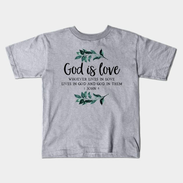 God Is Love Kids T-Shirt by KHarder Designs